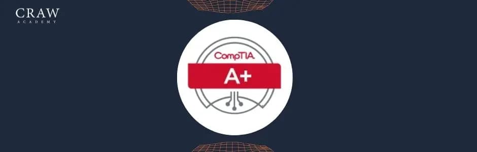 CompTIA A+ Training Course